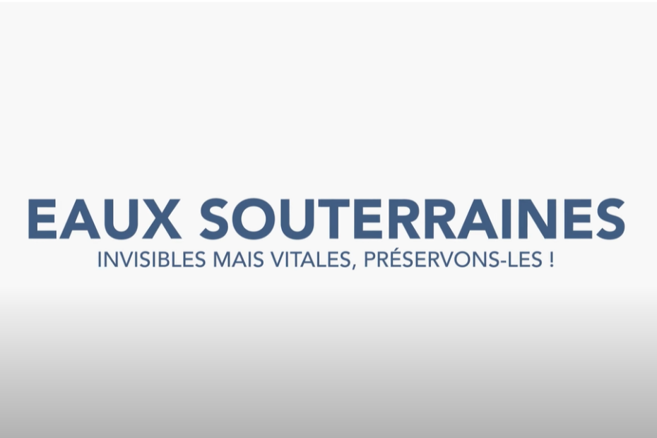 [VIDÉO] Eaux souterraines : invisibles mais vitales, préservons-les !